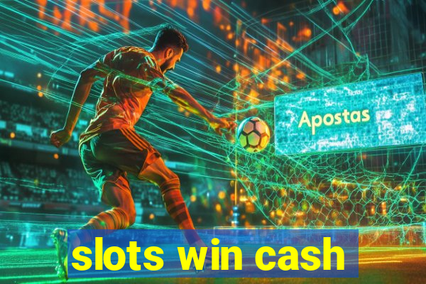 slots win cash