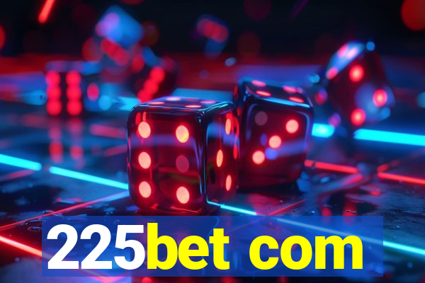 225bet com