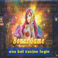 ona bet casino login