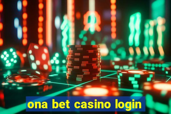 ona bet casino login