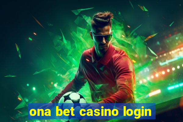 ona bet casino login