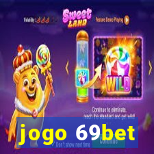 jogo 69bet