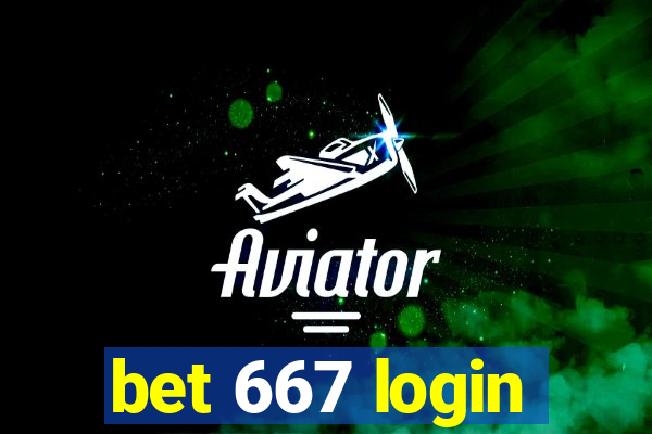 bet 667 login