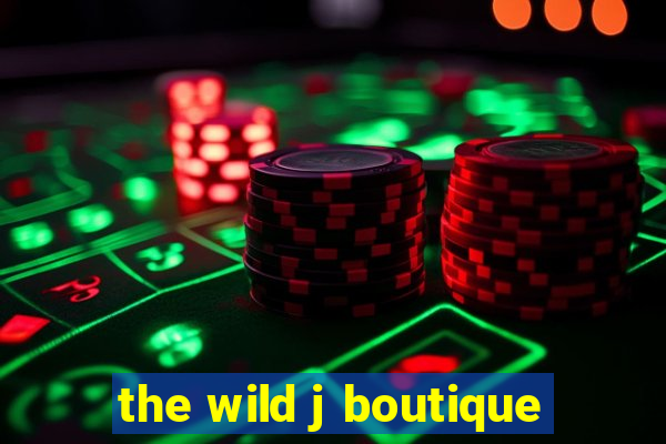 the wild j boutique