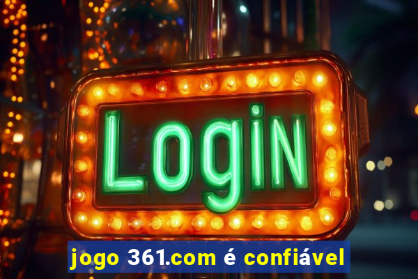 jogo 361.com é confiável