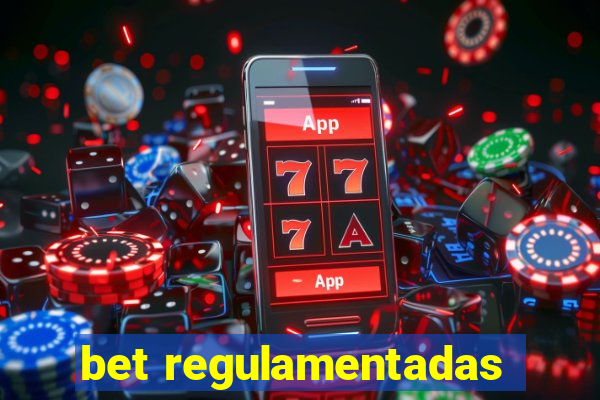 bet regulamentadas