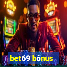 bet69 bônus