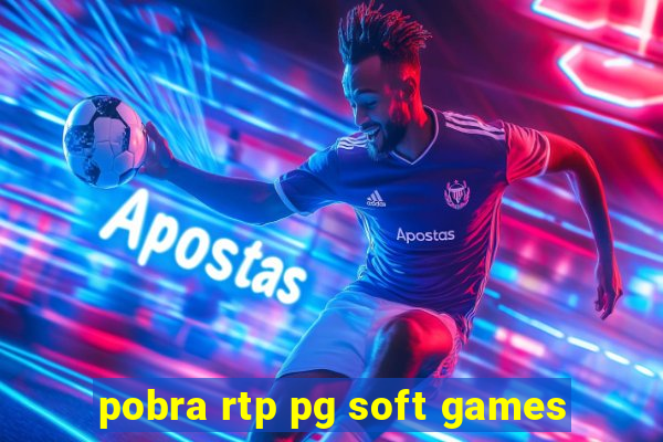 pobra rtp pg soft games