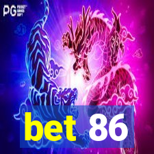 bet 86