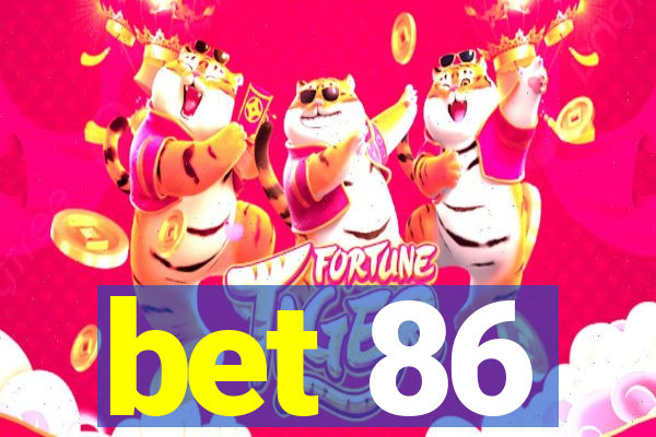 bet 86