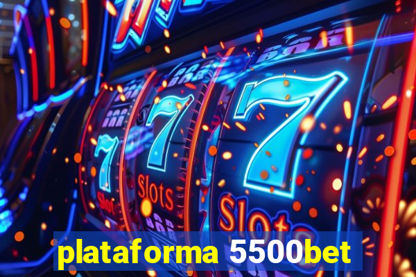 plataforma 5500bet