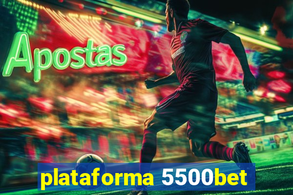 plataforma 5500bet