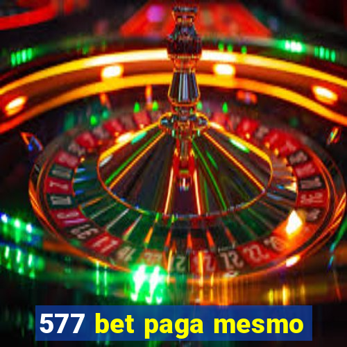 577 bet paga mesmo