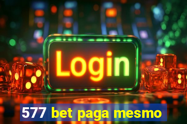 577 bet paga mesmo