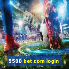 5500 bet com login