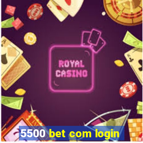 5500 bet com login