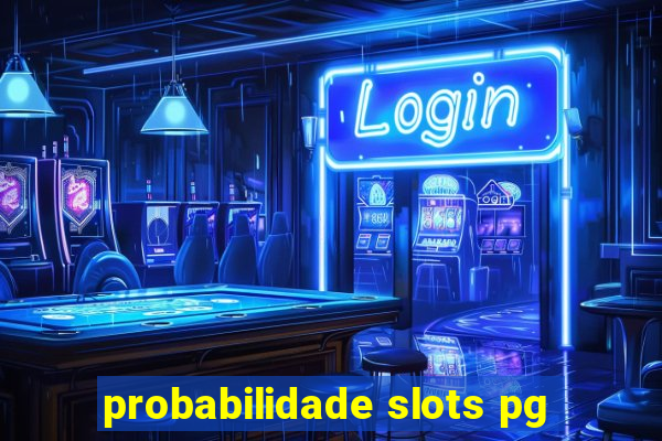 probabilidade slots pg