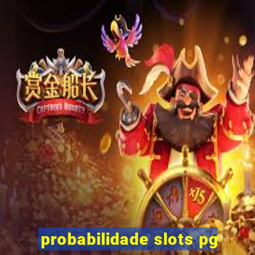 probabilidade slots pg