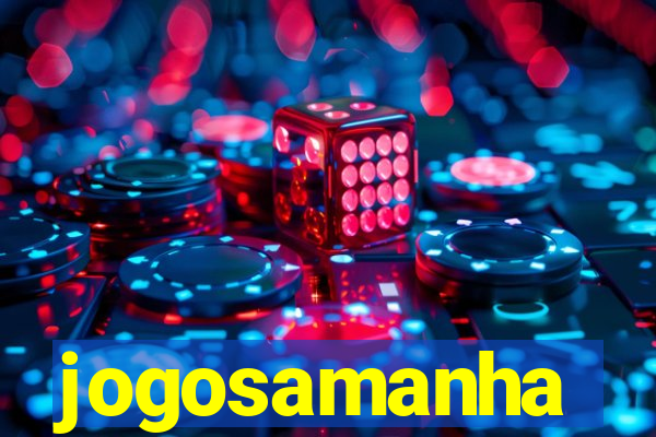 jogosamanha