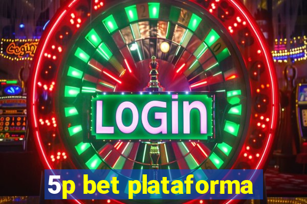 5p bet plataforma