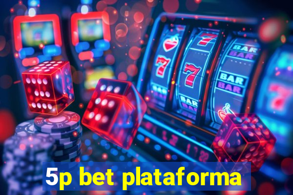 5p bet plataforma