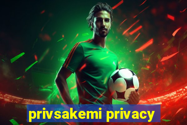 privsakemi privacy