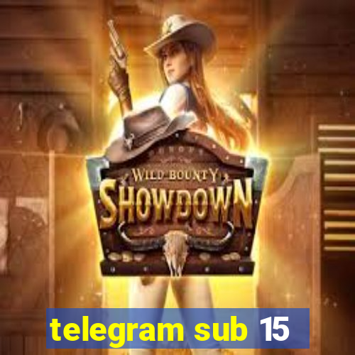 telegram sub 15