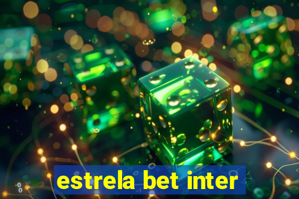 estrela bet inter