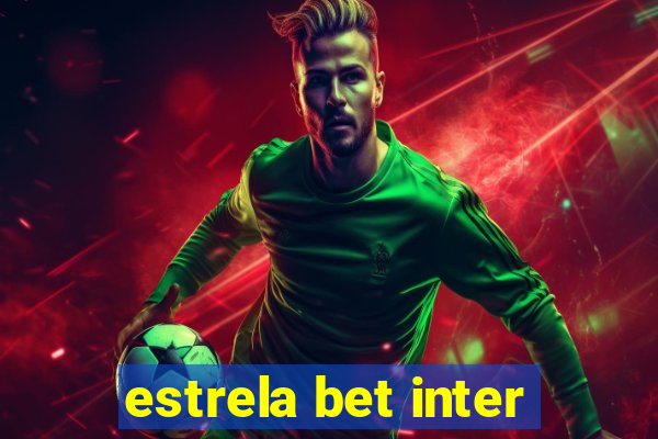 estrela bet inter