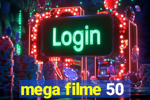 mega filme 50