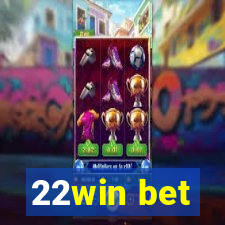 22win bet