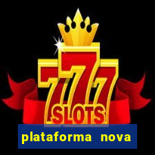 plataforma nova pagando bet