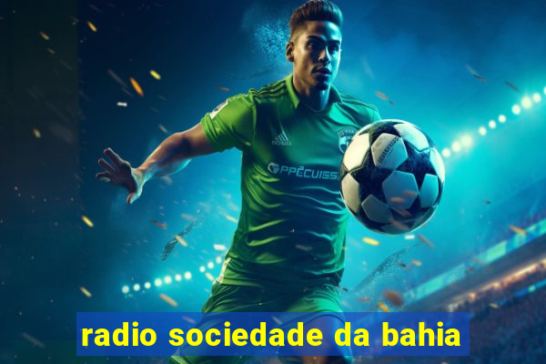 radio sociedade da bahia