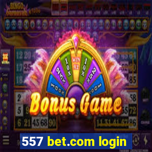 557 bet.com login