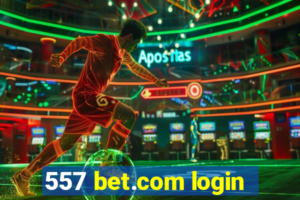 557 bet.com login