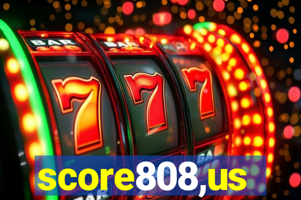 score808,us