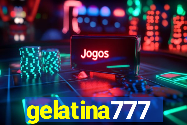 gelatina777