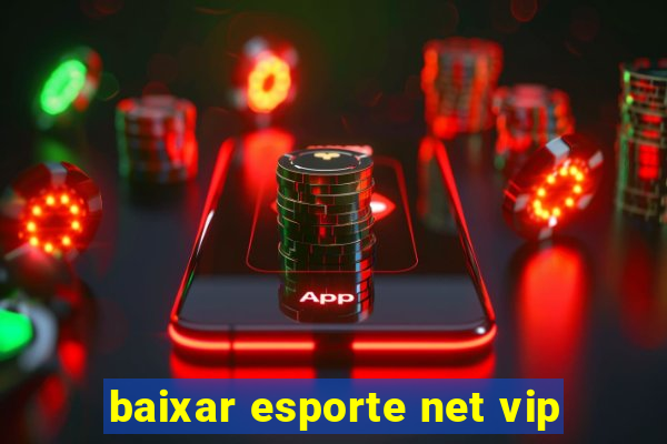 baixar esporte net vip