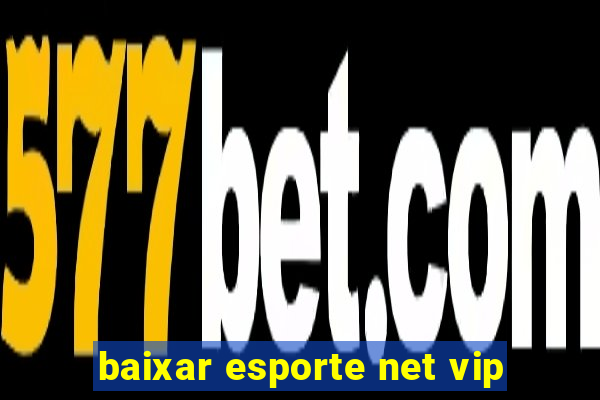 baixar esporte net vip