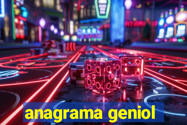 anagrama geniol