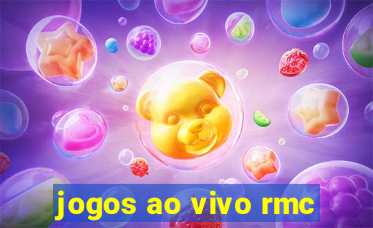 jogos ao vivo rmc