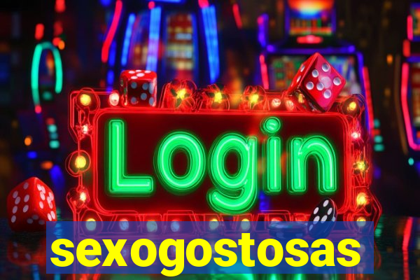 sexogostosas