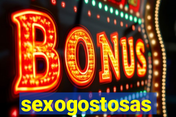 sexogostosas