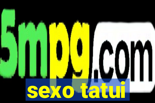 sexo tatui