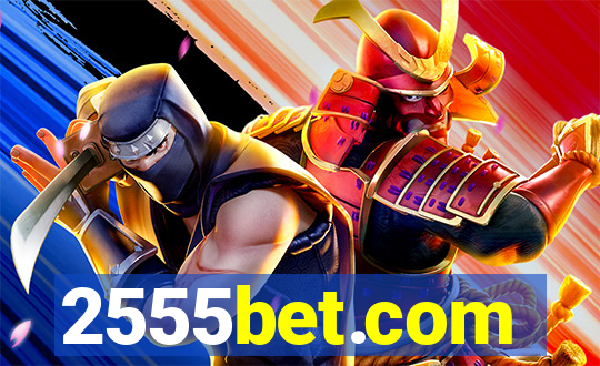 2555bet.com