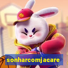 sonharcomjacare