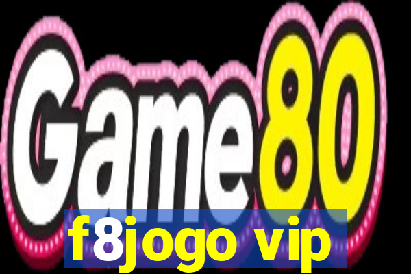 f8jogo vip