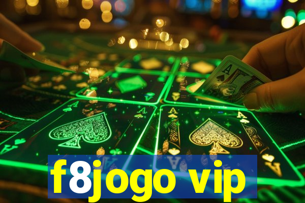 f8jogo vip