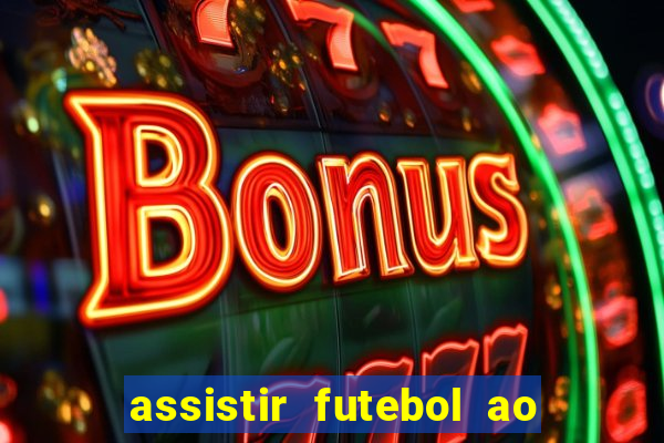 assistir futebol ao vivo futemax real madrid