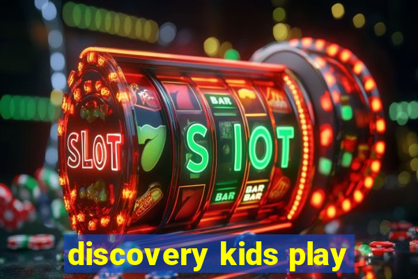 discovery kids play